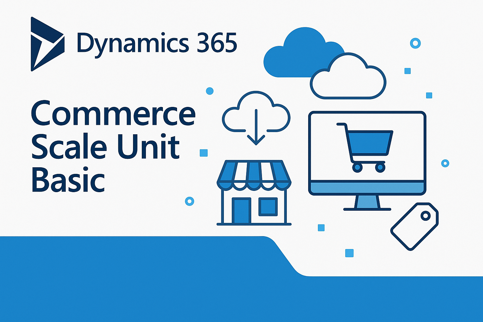 Dynamics 365 Commerce Scale Unit Basic